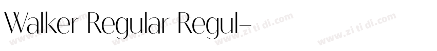 Walker Regular Regul字体转换 Walker Regular Regul字体转换